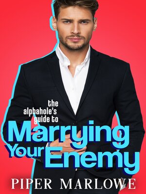 cover image of The Alphahole's Guide to Marrying Your Enemy